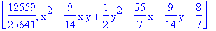 [12559/25641, x^2-9/14*x*y+1/2*y^2-55/7*x+9/14*y-8/7]